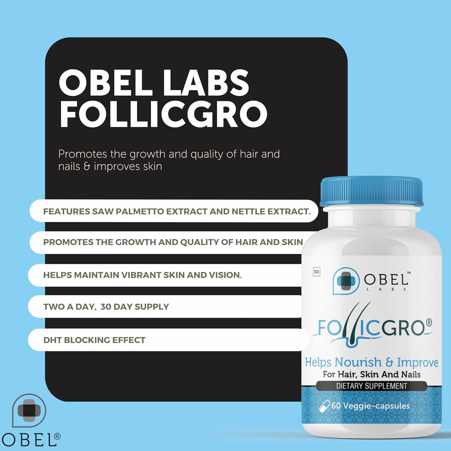 obel Follicgro | Patented Premium DHT Blocker | Saw Palmetto + Biotin + Vitamins + MSM | Hair, Skin & Nails Supplement | 60 Veggie-Capsules | 30 Day Supply | Patented Microsphere Technology - Image 3